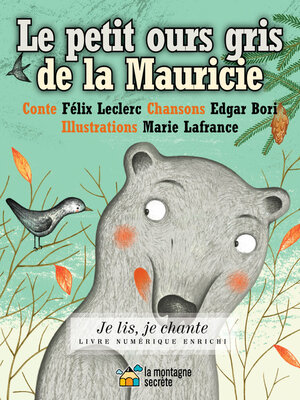cover image of Le petit ours gris de la Mauricie (Contenu enrichi)